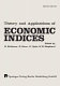 Theory and applications of economic indices : proceedings of an international symposium held at the University of Karlsruhe, April-June 1976 / edited by W. Eichhorn... [et al].