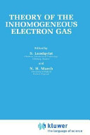 Theory of the inhomogeneous electron gas / edited by S. Lundqvist and N.H. March.