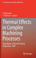 Thermal effects in complex machining processes : final report of the DFG priority programme 1480 / D. Biermann, F. Hollmann, editors.