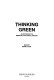 Thinking green : an anthology of essential ecological writing / edited by Michael Allaby.