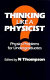 Thinking like a physicist : physics problems for undergraduates / a collection of problems and solutions written by the staff of the Physics Department of the University of Bristol ; and edited by N. Thompson.