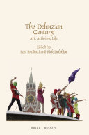 This Deleuzian century art, activism, life / edited by Rosi Braidotti, Rick Dolphijn.