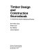 Timber design and construction sourcebook : a comprehensive guide to methods and practice / Karl Heinz Götz ... [et al.].