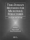 Time-domain methods for microwave structures : analysis and design / edited by Tatsuo Itoh, Bijan Houshmand.