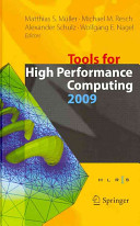 Tools for high performance computing 2009 : proceedings of the 3rd International Workshop on Parallel Tools for High Performance Computing, September 2009, ZIH, Dresden / edited by Matthias S. Müller ... [et al.].