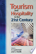 Tourism and hospitality in the 21st century / edited by A.Lockwood and S. Medlik.