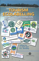 Tourism ecolabelling : certification and promotion of sustainable management / edited by X. Font and R.C. Buckley.