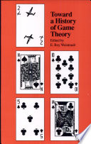 Toward a history of game theory / edited by E. Roy Weintraub.