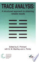 Trace analysis : a structured approach to obtaining reliable results / edited by E. Prichard with G.M. MacKay and J. Points.