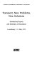 Transport : new problems, new solutions : introductory reports and summary of discussions : Luxembourg, 9-11 May 1995.