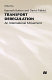 Transport deregulation : an international movement / edited by Kenneth Button and David Pitfield.