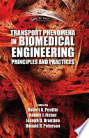 Transport phenomena in biomedical engineering : principles and practices / edited by Robert A. Peattie ... [et al.].