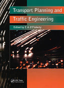 Transport planning and traffic engineering / edited by CA O'Flaherty ; contributing authors, MGH Bell ... [et al.].