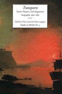 Transports : travel, pleasure, and imaginative geography, 1600-1830 / Chloe Chard & Helen Langdon.