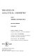 Treatise on analytical chemistry / edited by Philip J. Elving ; associate editor Eli Grushka ; editor emeritus I.M. Kolthoff