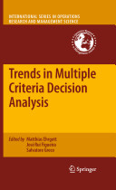 Trends in multiple criteria decision analysis / Matthias Ehrgott, Jose Rui Figueira, Salvatore Greco, editors.