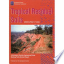 Tropical residual soils : a Geological Society Engineering Group Working Party revised report / edited by Peter G. Fookes.
