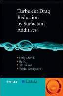 Turbulent drag reduction by surfactant additives Feng-Chen Li ... [et al.].