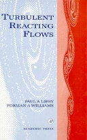 Turbulent reacting flows / edited by P.A. Libby, F.A. Williams.