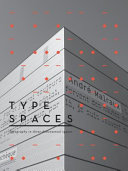 Type spaces : typography in three-dimensional spaces.
