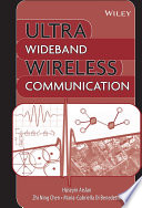 Ultra wideband wireless communication / edited by Hüseyin Arslan, Zhi Ning Chen, Maria-Gabriella Di Benedetto.