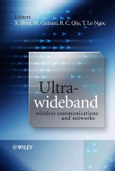 Ultra-wideband wireless communications and networks / edited by Xuemin (Sherman) Shen ... [et al.].