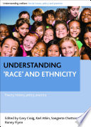 Understanding 'race' and ethnicity : theory, history, policy, practice / edited by Gary Craig ... [et al.].