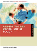 Understanding global social policy / edited by Nicola Yeates.