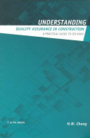 Understanding quality assurance in construction : a practical guide to ISO 9000 for contractors / edited by H.W. Chung.