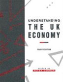 Understanding the UK economy / edited by Peter Curwen.