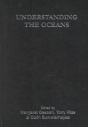Understanding the oceans : marine science in the wake of HMS Challenger / edited by Margaret Deacon, Tony Rice, Colin Summerhayes.