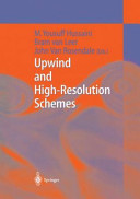 Upwind and high-resolution schemes / M. Yousuff Hussaini, Bram van Leer, John Van Rosendale (eds.).