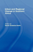 Urban and regional change in Southern Africa / edited by David Drakakis-Smith.