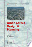Urban street design & planning / edited by A. Pratelli, University of Pisa, Italy.