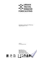 Urban travel demand forecasting / proceedings of a conference held at Williamsburg, Virginia, December3-7 1972.
