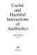 Useful and harmful interactions of antibiotics / editor, Maur Neuman.