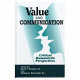Value and communication : critical humanistic perspectives / edited by Kevin F. Kersten, William E. Biernatzki.