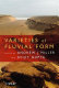Varieties of fluvial form / edited by Andrew J. Miller and Avijit Gupta.