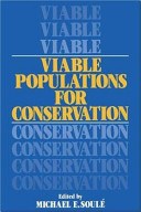 Viable populations for conservation / edited by Michael E. Soulé.