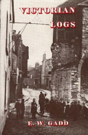 Victorian logs / (edited by) E.W. Gadd.