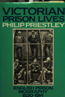 Victorian prison lives : English prison biography 1830-1914 / (compiled by) Philip Priestley.