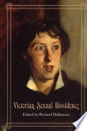 Victorian sexual dissidence / edited by Richard Dellamora.