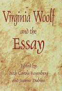 Virginia Woolf and the essay / edited by Beth Carole Rosenberg and Jeanne Dubino.