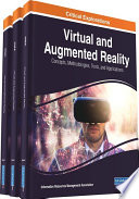 Virtual and augmented reality : concepts, methodologies, tools, and applications / Information Resources Management Association, editor.