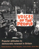 Voices of the people : popular attitudes to democratic renewal in Britain / Patrick Dunleavy... [Et Al.].