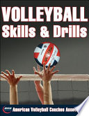 Volleyball skills & drills / American Volleyball Coaches Association ; Kinda S. Lenberg, editor.