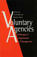 Voluntary agencies : challenges of organisation and management / edited by David Billis and Margaret Harris.
