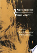 Vortex methods and vortex motion / edited by Karl E. Gustafson, James A.Sethian.