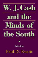 W.J. Cash and the minds of the South / edited by Paul D. Escott.