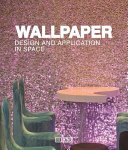 Wallpaper : design and application in space.